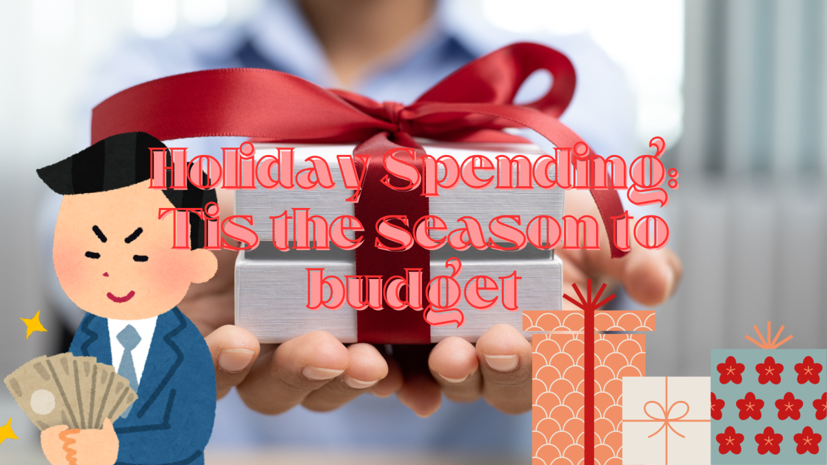 Holiday Spending: Tis the season to budget